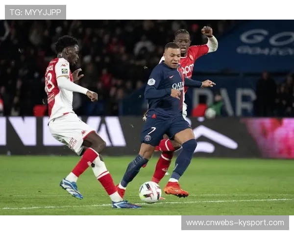 法甲第25轮：巴黎圣日耳曼vs摩纳哥，冠军前哨战